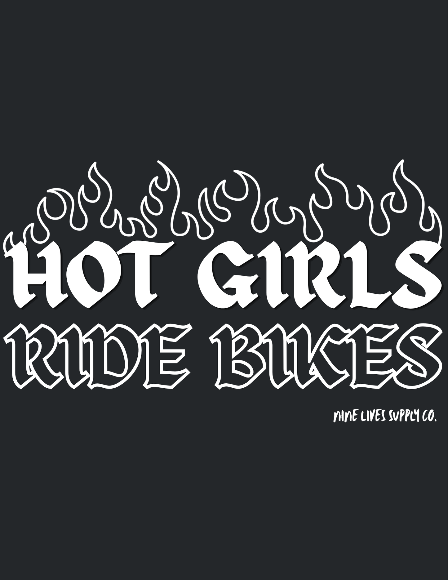 **PRE ORDER** Hot Girls Ride Bikes